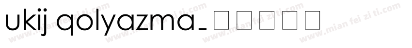 ukij qolyazma字体转换